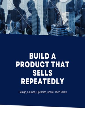 cover image of Build a Product That Sells Repeatedly